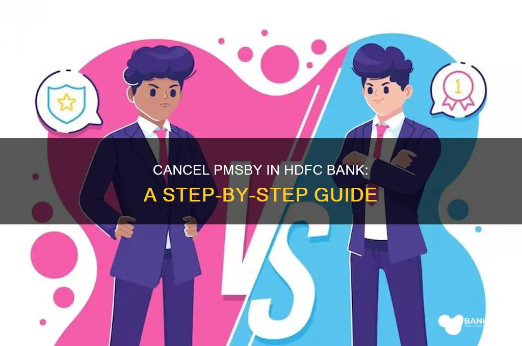 how to cancel pmsby in hdfc bank
