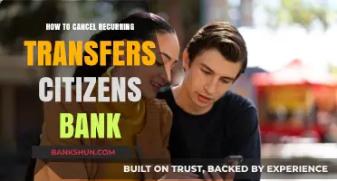 Cancel Citizens Bank Recurring Transfers: A Step-by-Step Guide