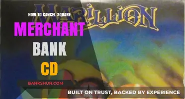 How to Cancel Your Square Merchant Bank CD: A Step-by-Step Guide