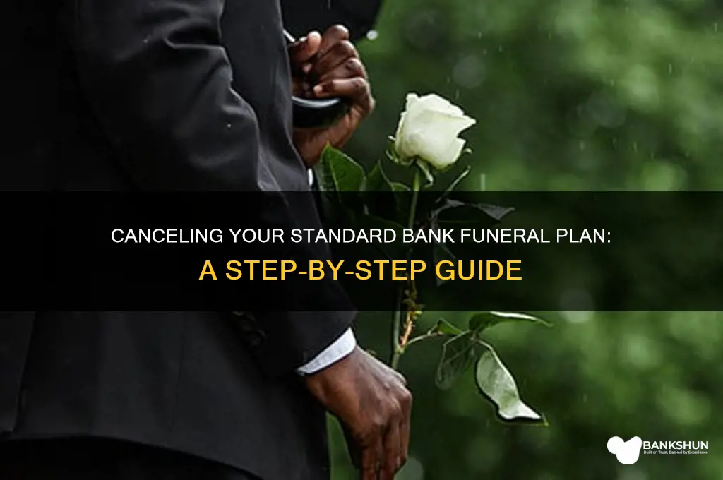 how to cancel standard bank funeral plan