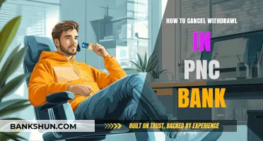 How to Cancel a Withdrawal in PNC Bank: Step-by-Step Guide