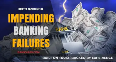 Capitalizing on Banking Failures: Strategies for the Savvy Investor