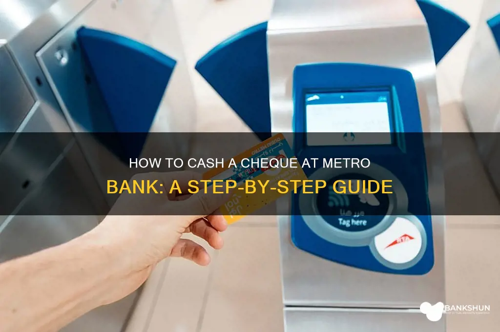 how to cash a cheque metro bank