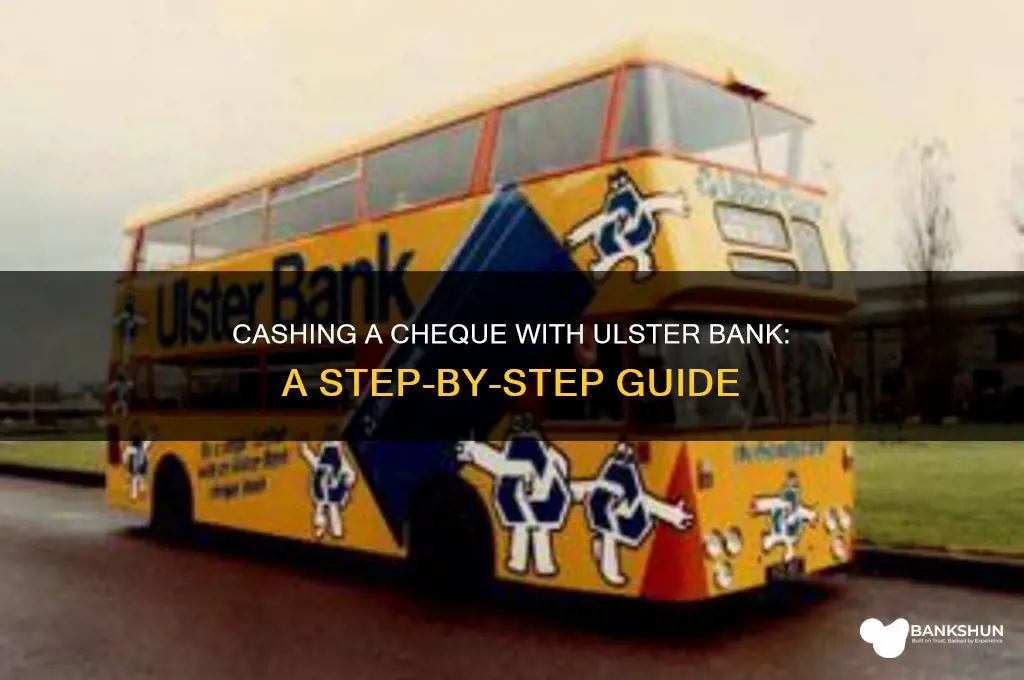 how to cash a cheque ulster bank
