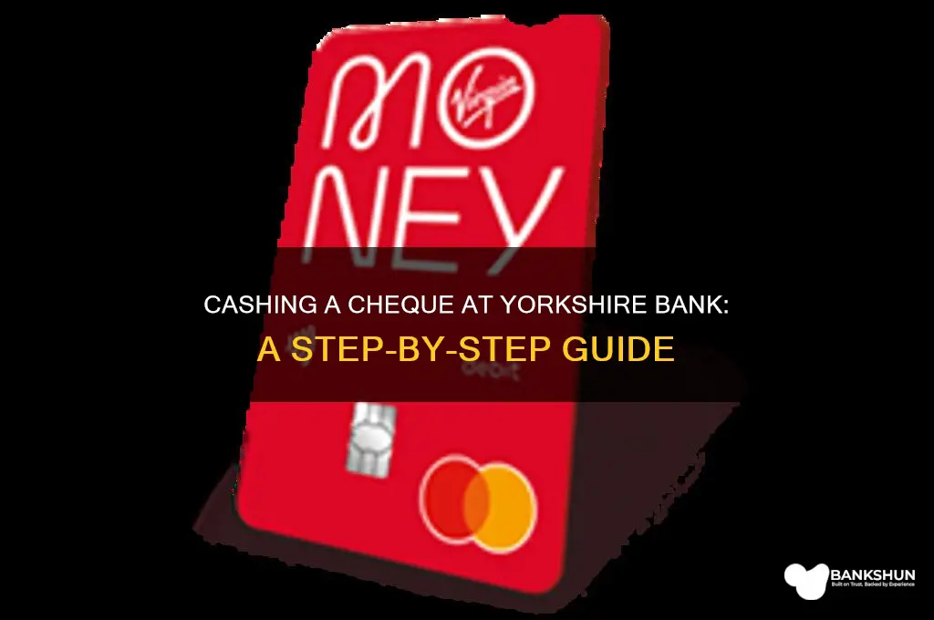 how to cash a cheque yorkshire bank
