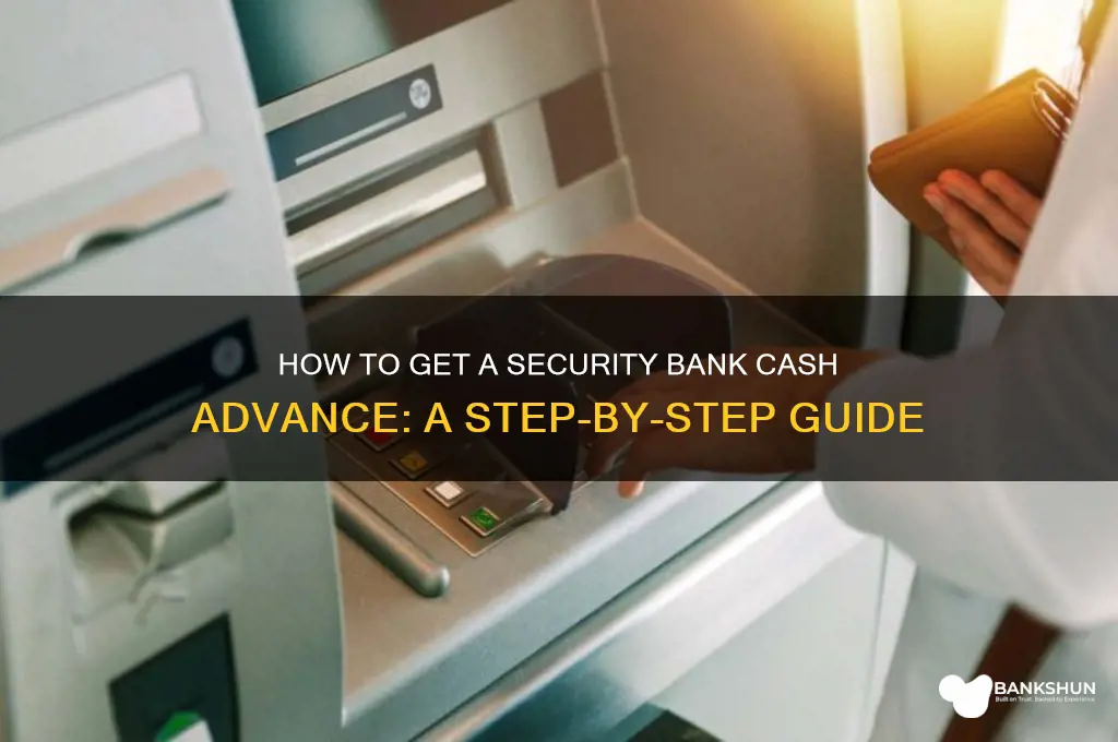how to cash advance in security bank