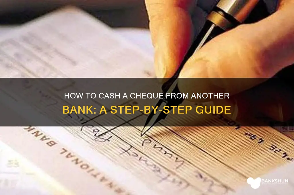 how to cash cheque of another bank
