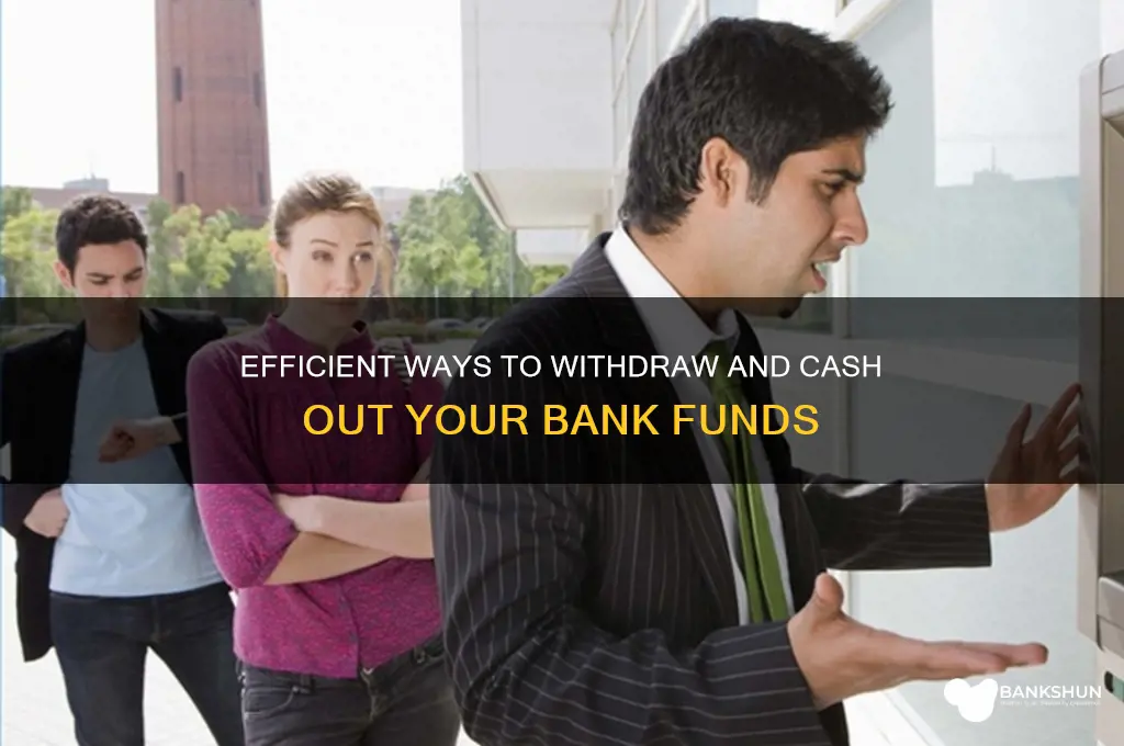 how to cash out of your bank