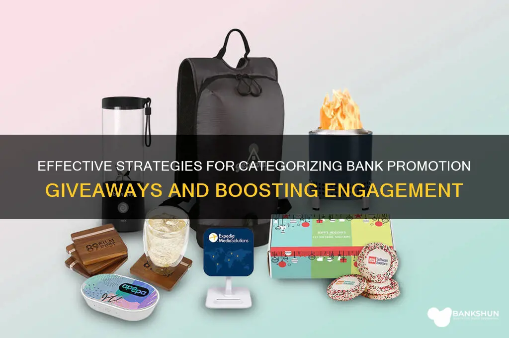 how to categorize a bank promotion giveaway