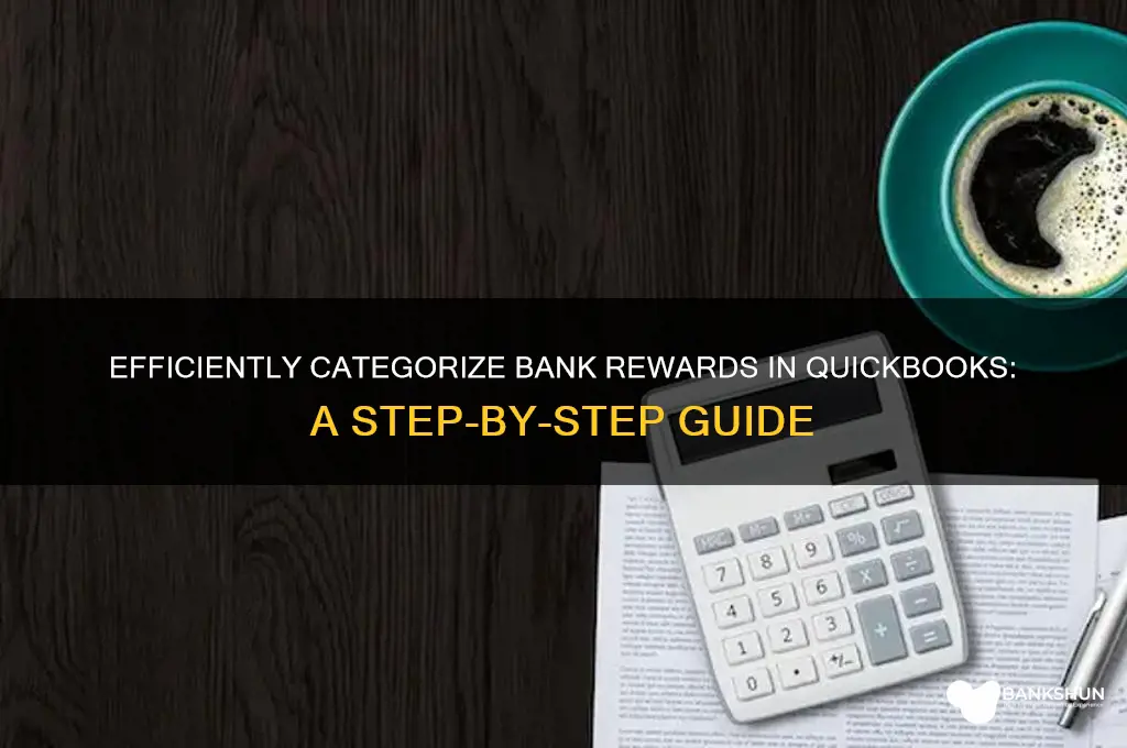 how to categorize bank rewards in quickbooks
