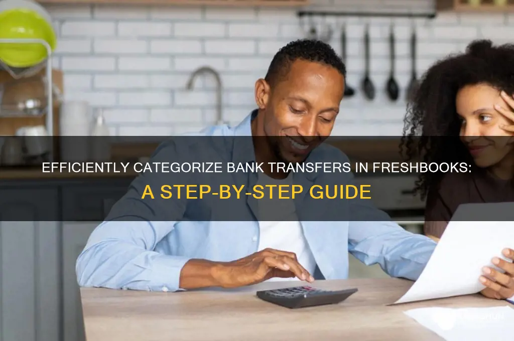 how to categorize bank transfers in freshbooks