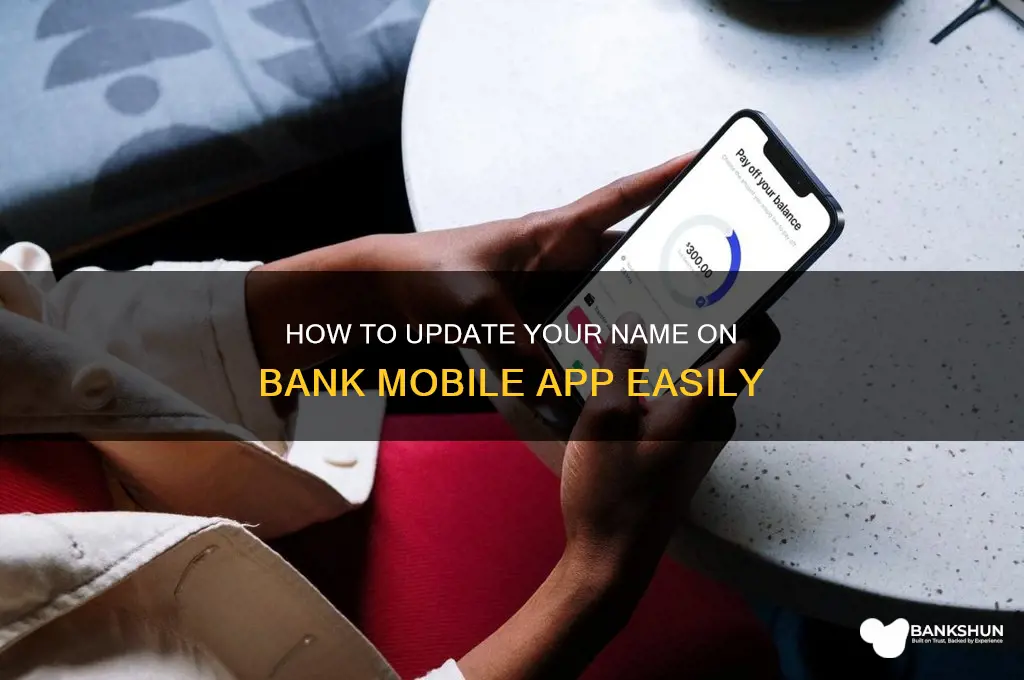 how to chage name on bank mobiler