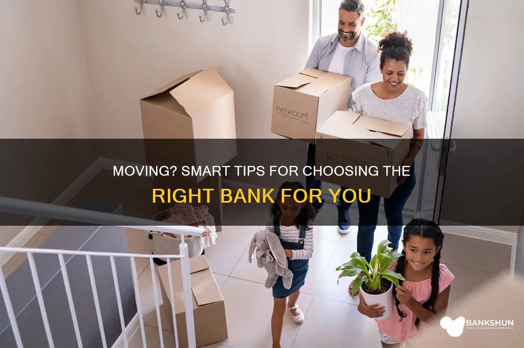 how to choose a bank when moving