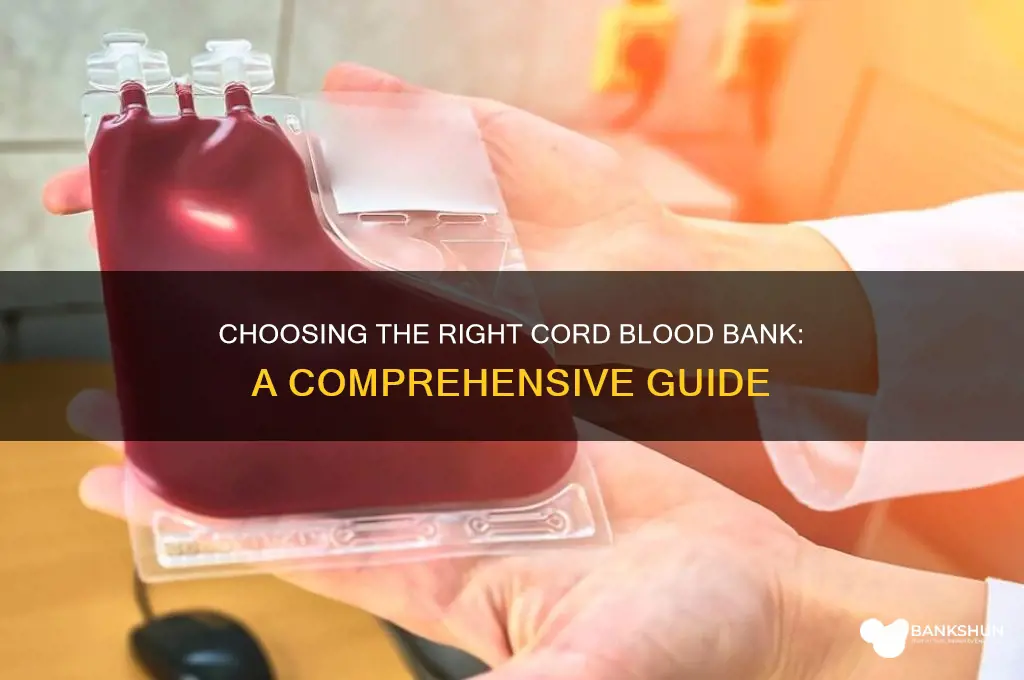 how to choose a cord blood bank