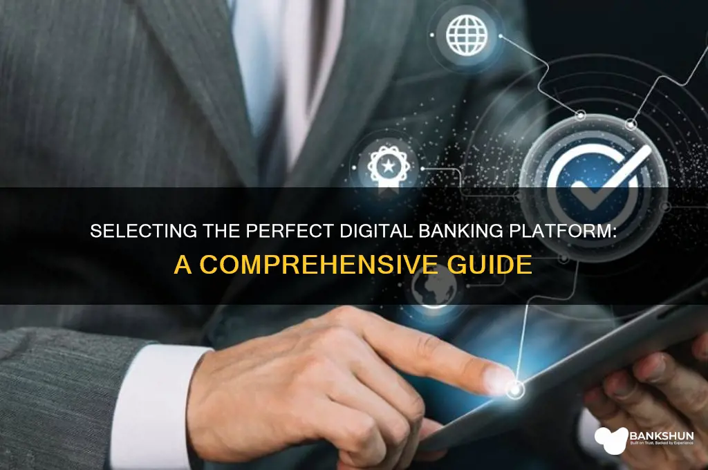 how to choose a digital banking platform