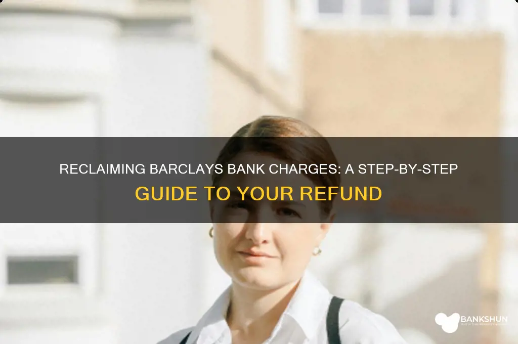 how to claim bank charges from barclays