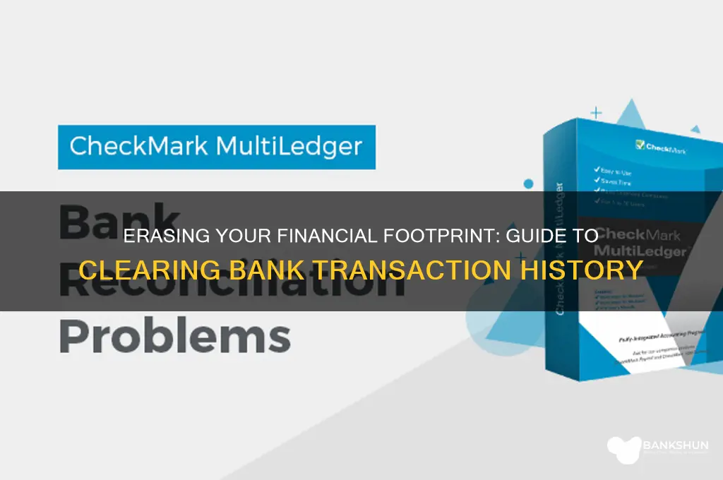 how to clear my bank transaction history