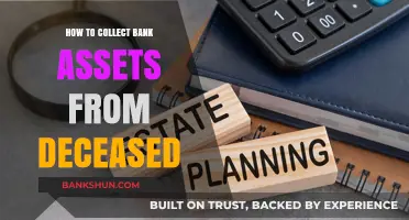 Estate Planning: Navigating Bank Asset Collection After a Loved One's Passing