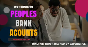 Merging Finances: A Step-by-Step Guide to Combining Two Bank Accounts