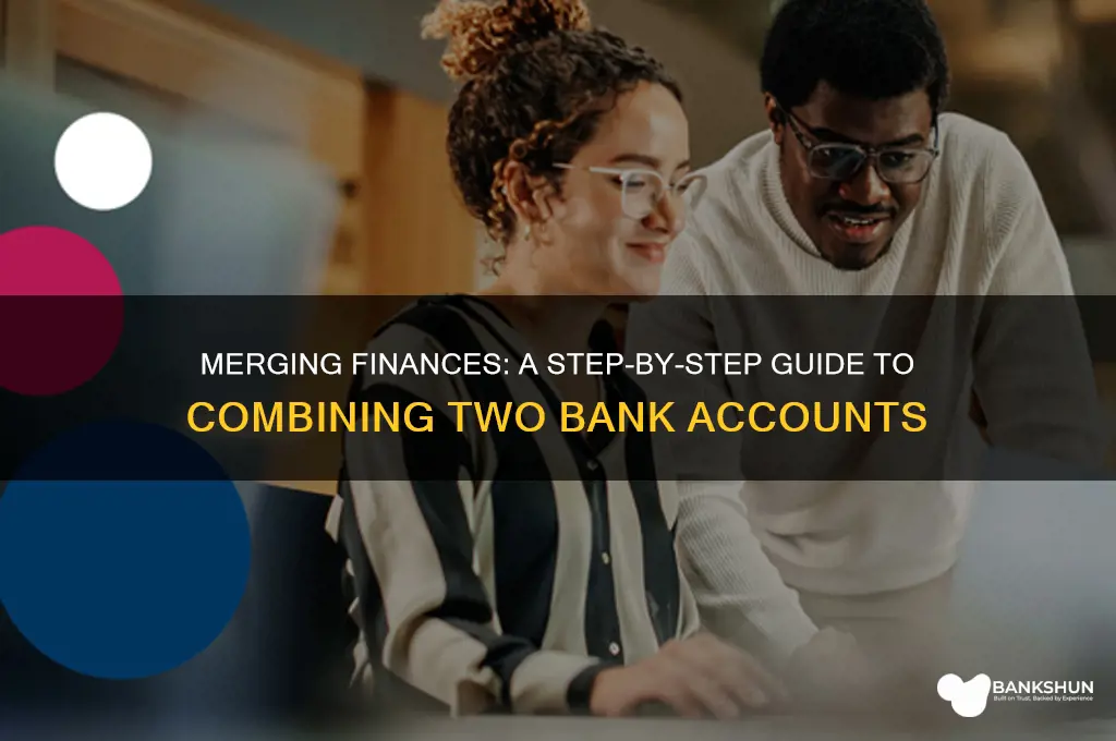how to combnie two peoples bank acounts