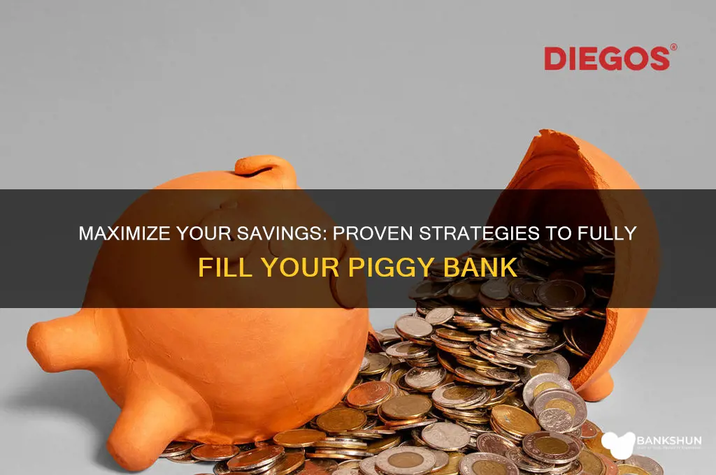 how to comepletly fill a piggy bank
