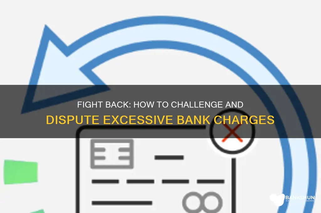 how to complain about excessive bank charges