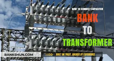 Connecting Capacitor Banks to Transformers: A Step-by-Step Guide