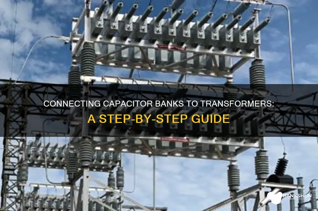 how to connect capacitor bank to transformer