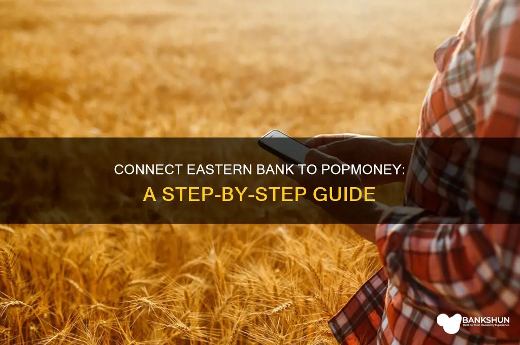 how to connect eastern bank to popmoney