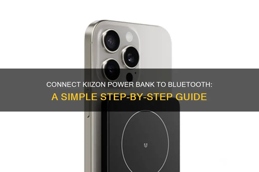 how to connect kiizonpower bank to blootuth