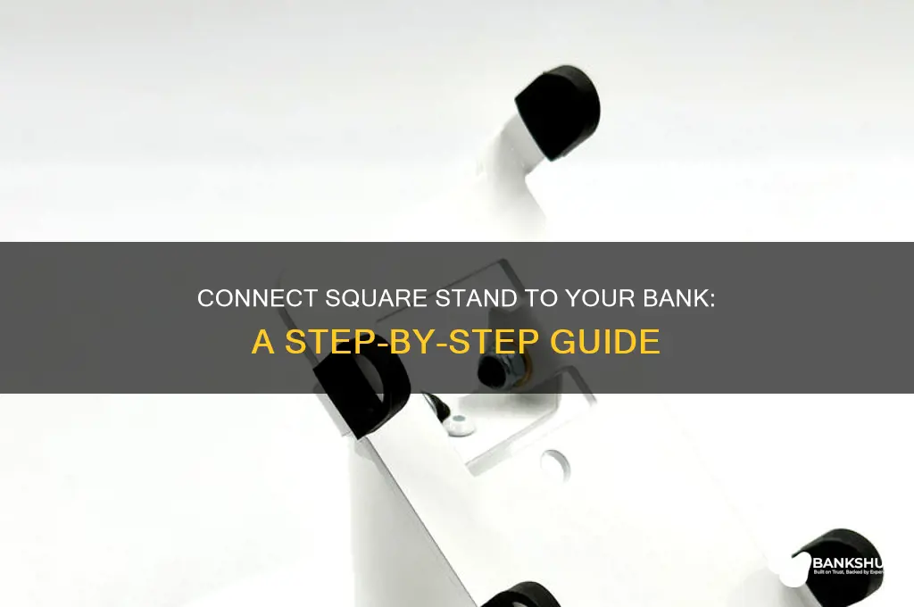 how to connect square stand to bank
