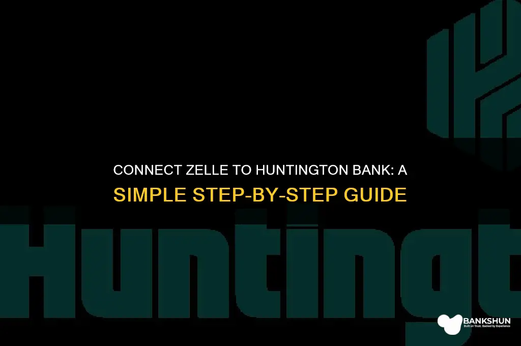 how to connect zelle to huntington bank