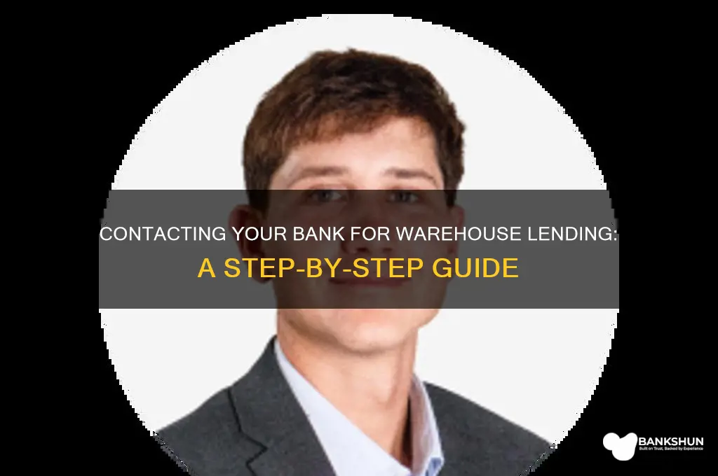 how to contact bank about warehouse lending