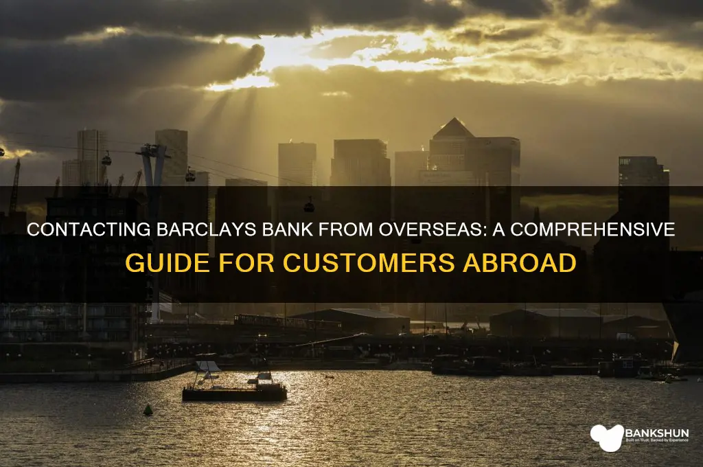 how to contact barclays bank from abroad