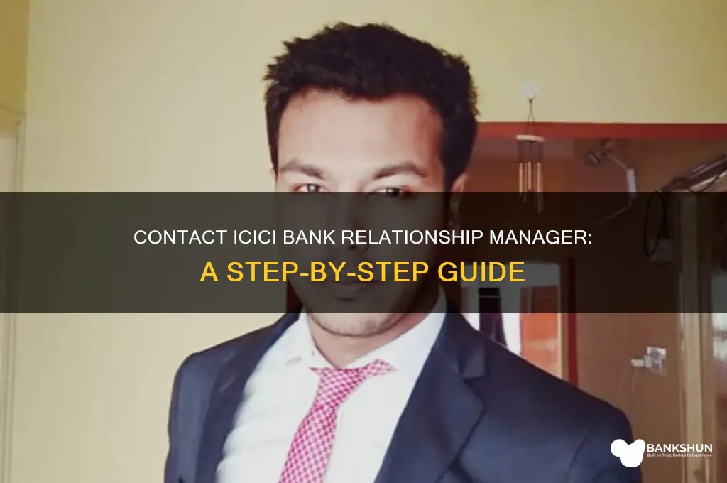how to contact icici bank relationship manager