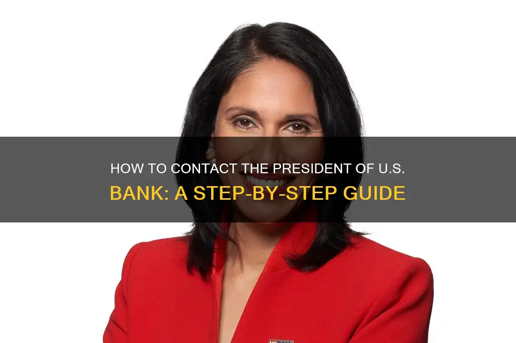 how to contact predident of us bank