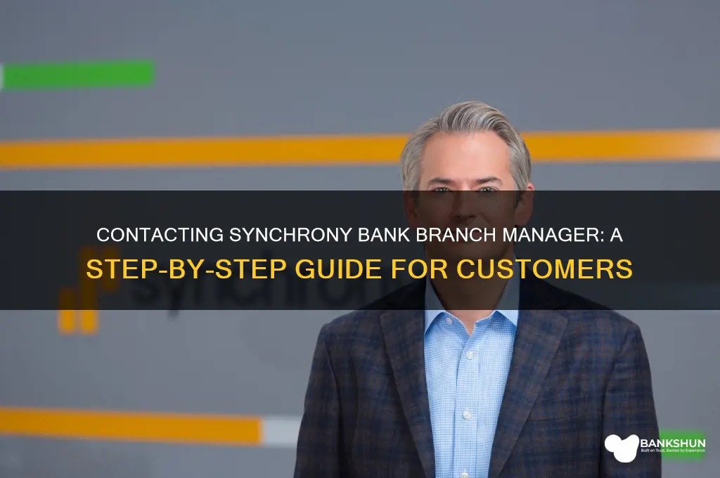 how to contact synchrony bank branch manager