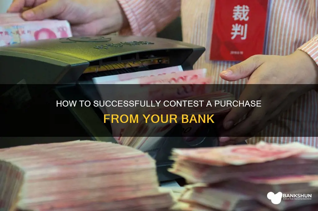 how to contest a purchase from bank