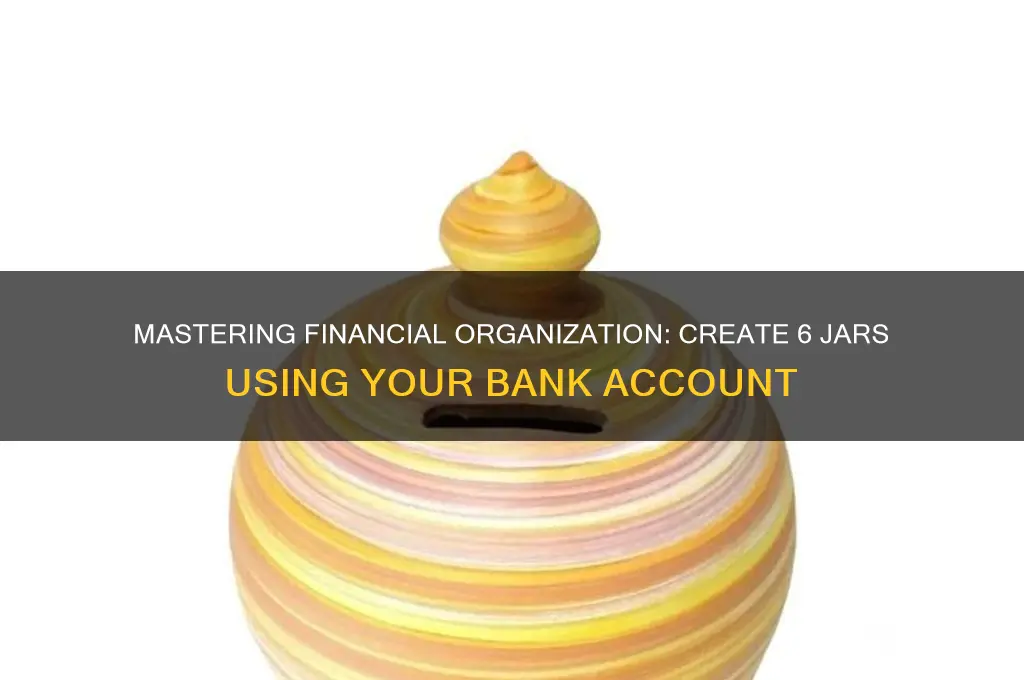 how to create 6 jars with bank