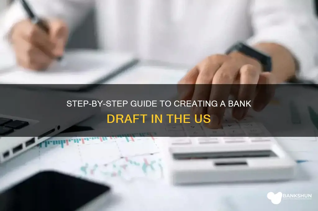 how to create a bank draft us