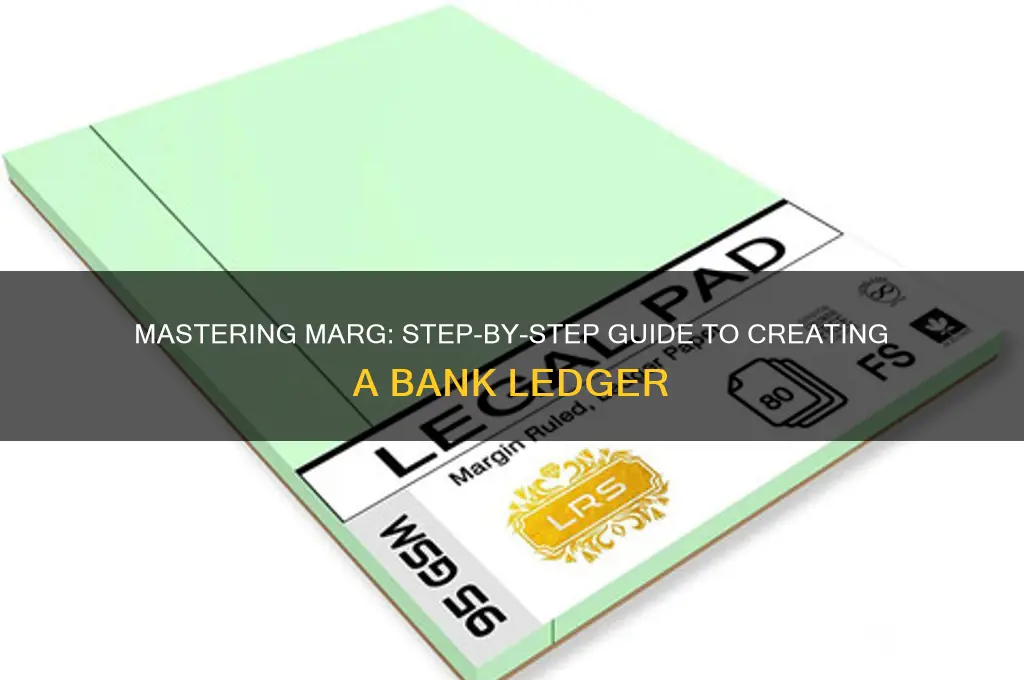 how to create bank ledger in marg