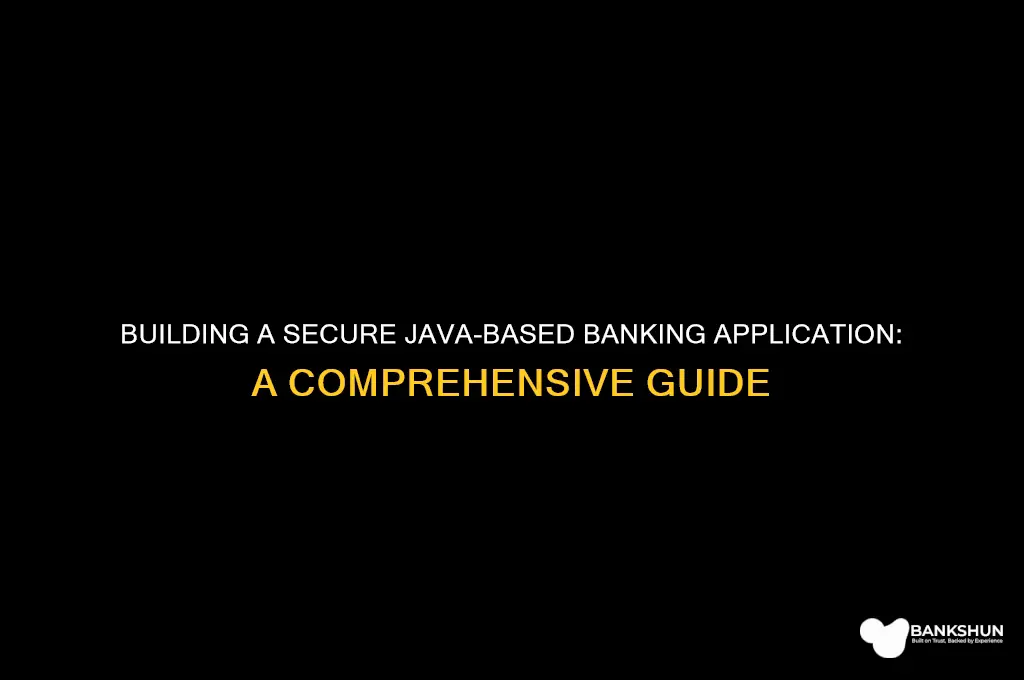 how to create banking application in java