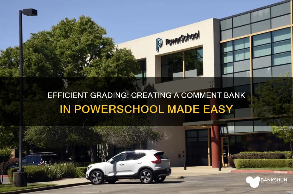 how to create comment bank in powerschool