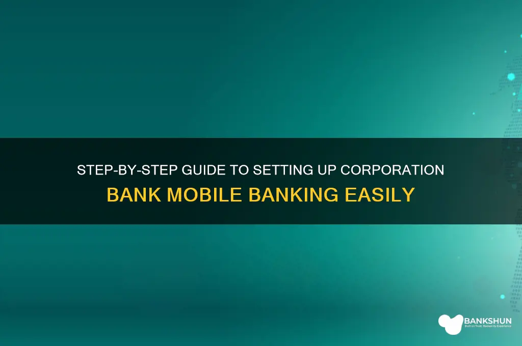 how to create corporation bank mobile banking