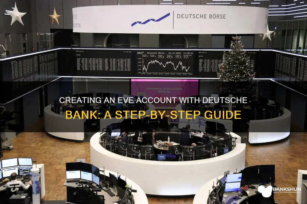 how to create eve ac deustche bank