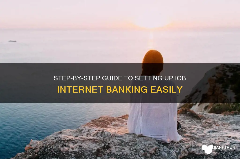 how to create internet banking in iob