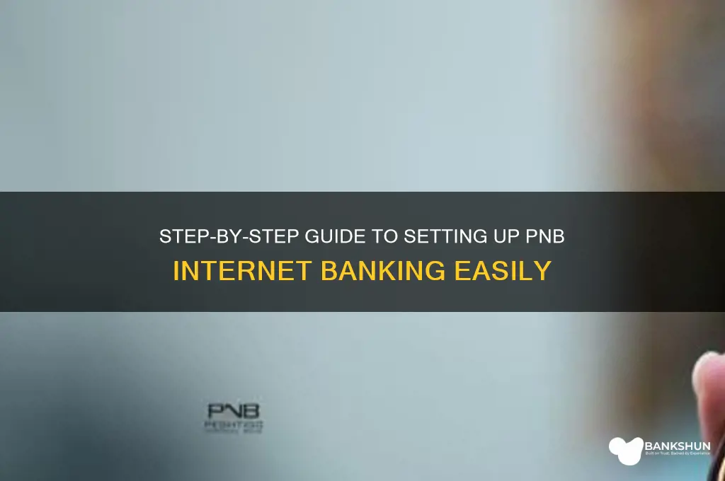 how to create internet banking in pnb