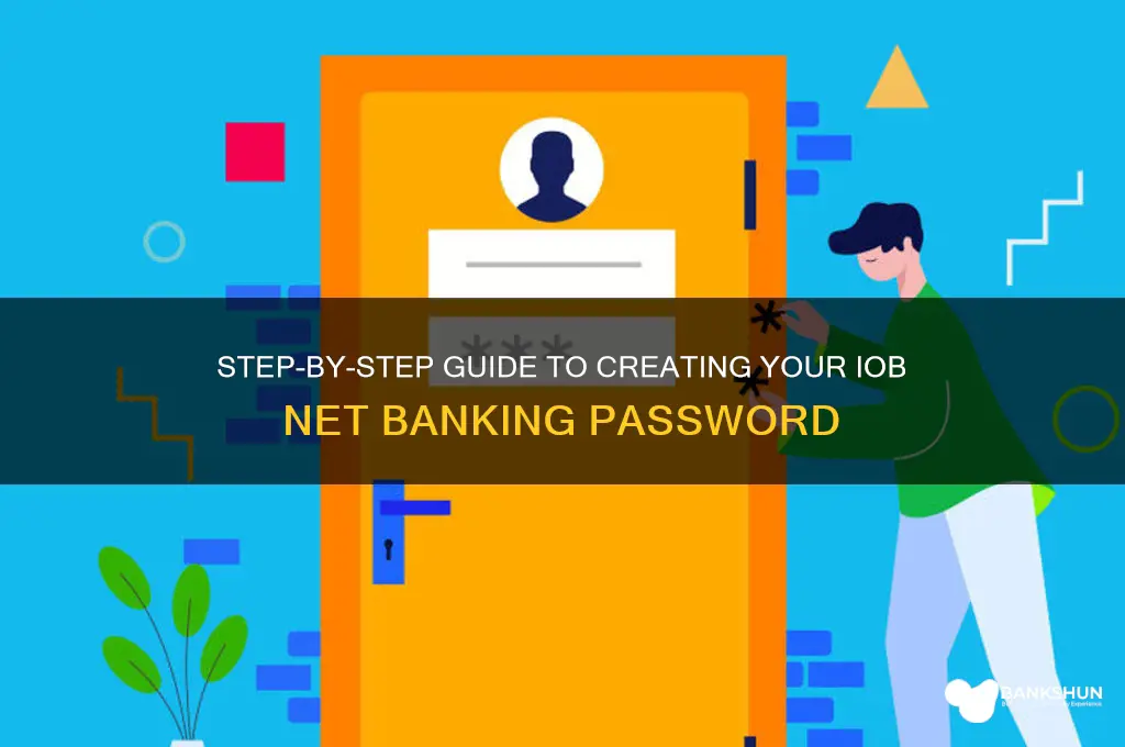 how to create iob net banking password