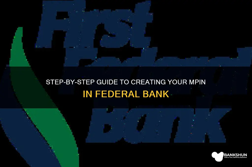 how to create mpin in federal bank