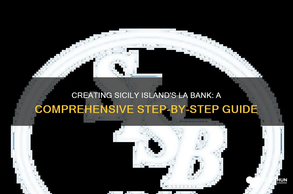 how to create sicily island la bank